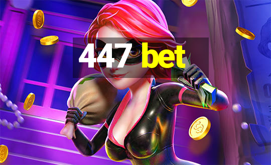 447 bet