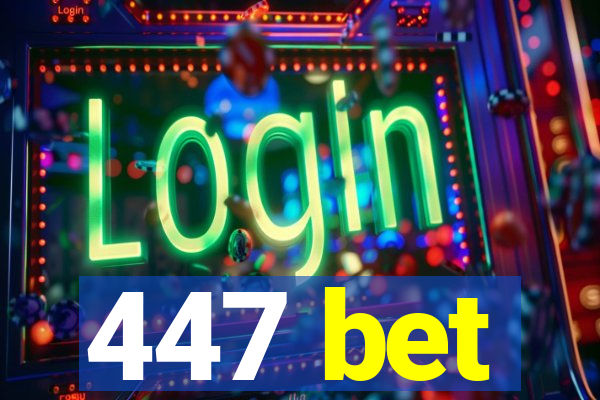 447 bet