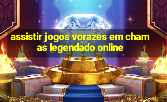 assistir jogos vorazes em chamas legendado online