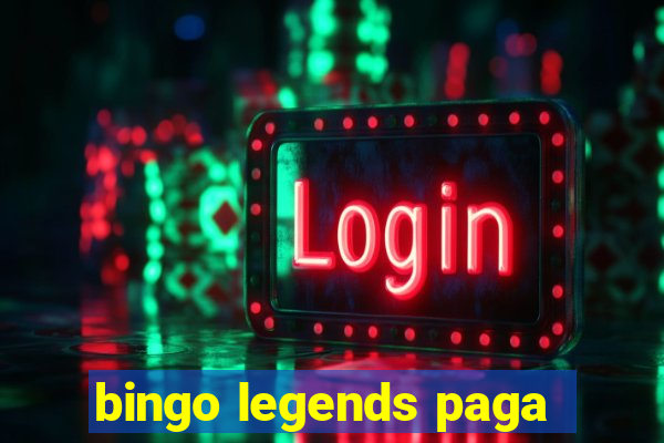 bingo legends paga