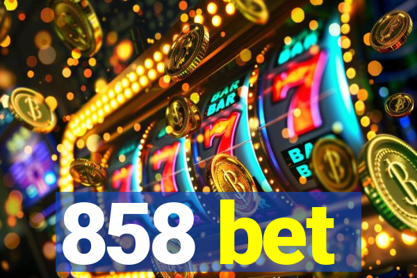 858 bet