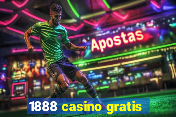 1888 casino gratis