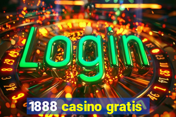 1888 casino gratis