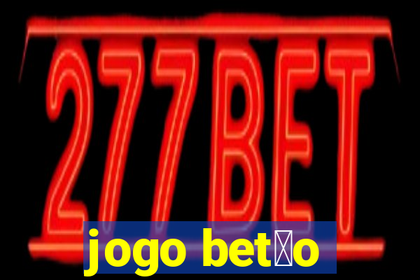 jogo bet茫o