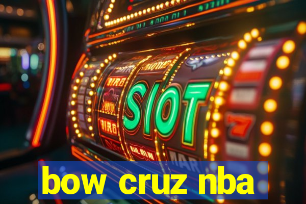 bow cruz nba