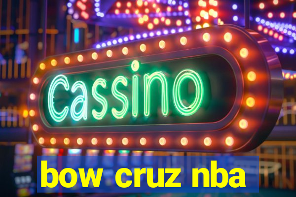 bow cruz nba