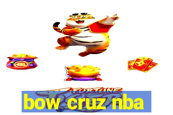 bow cruz nba