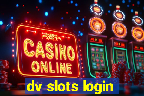 dv slots login