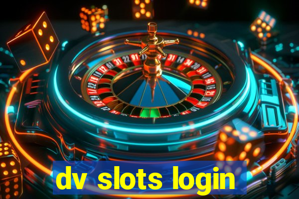 dv slots login