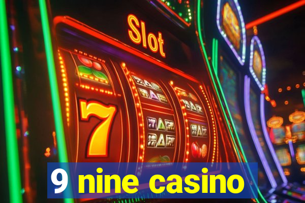 9 nine casino