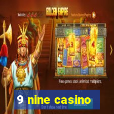 9 nine casino