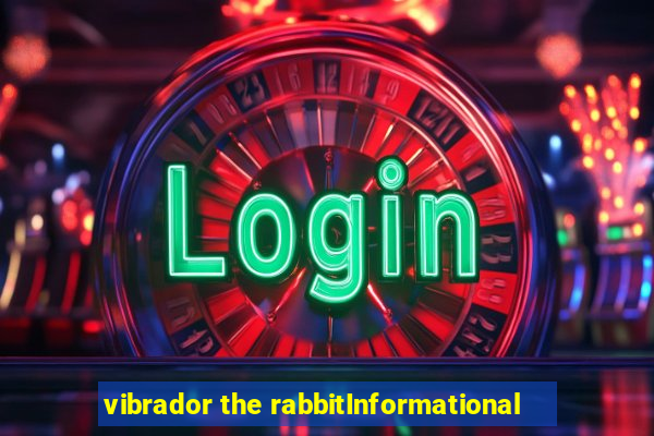 vibrador the rabbitInformational