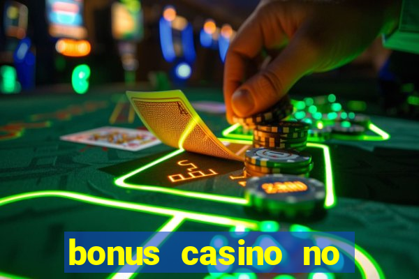 bonus casino no deposit 2024