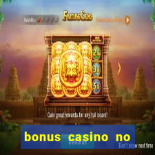 bonus casino no deposit 2024