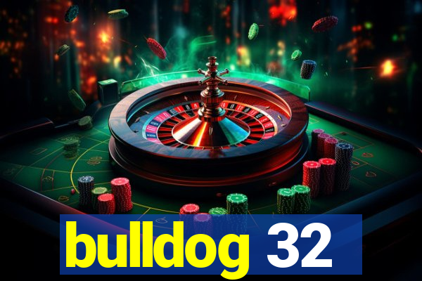 bulldog 32