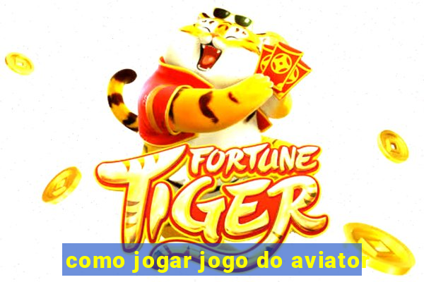 como jogar jogo do aviator