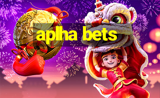 aplha bets