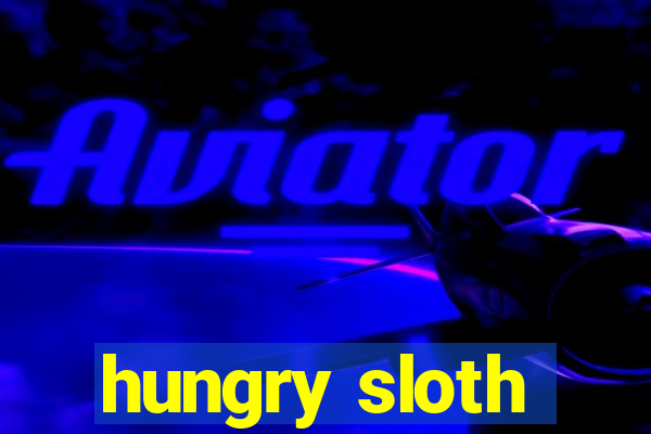 hungry sloth