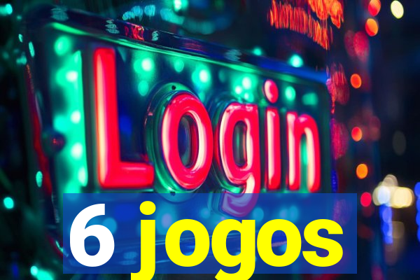 6 jogos