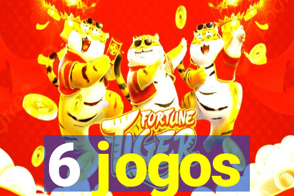 6 jogos