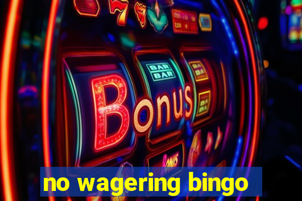 no wagering bingo