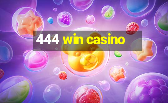 444 win casino