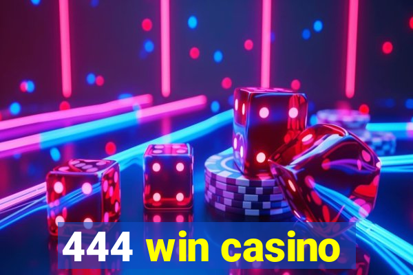 444 win casino