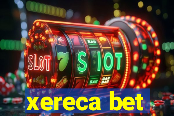 xereca bet