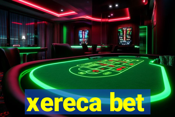 xereca bet