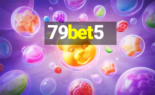 79bet5