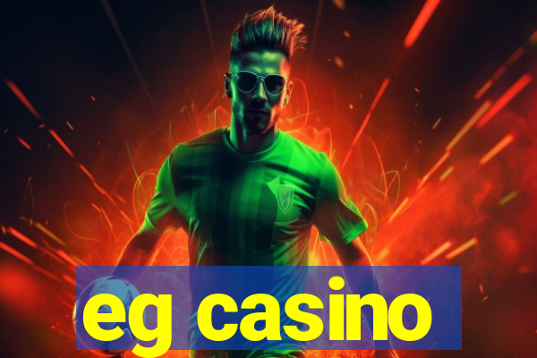 eg casino