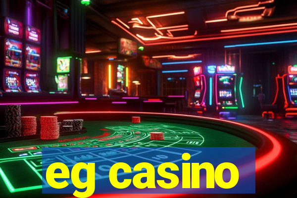 eg casino