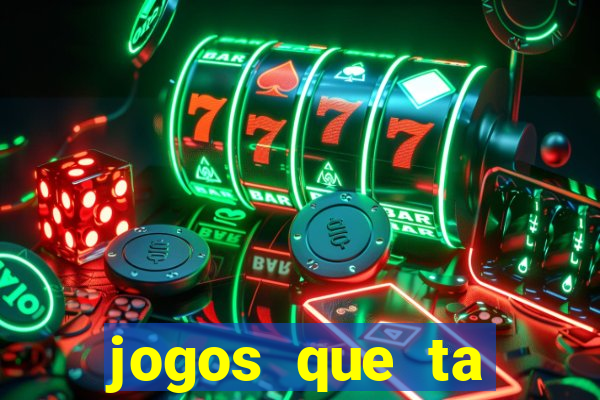 jogos que ta pagando muito