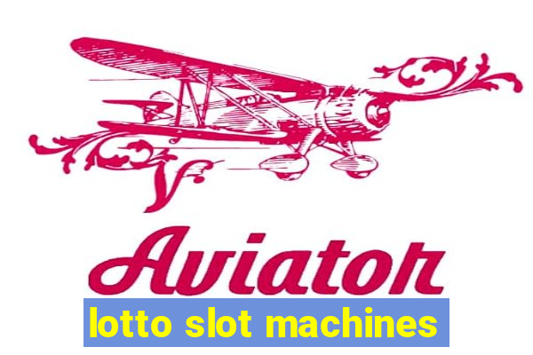 lotto slot machines