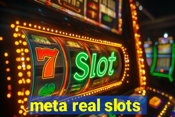 meta real slots