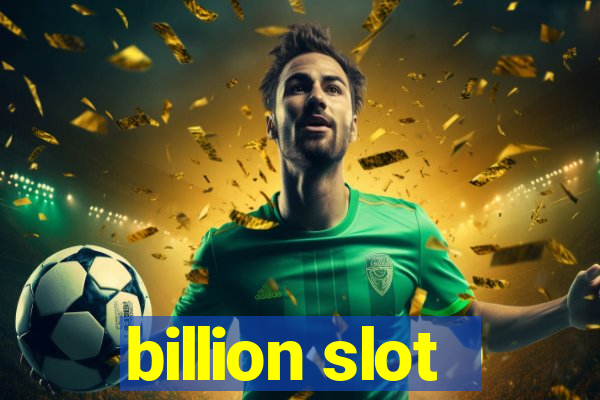 billion slot