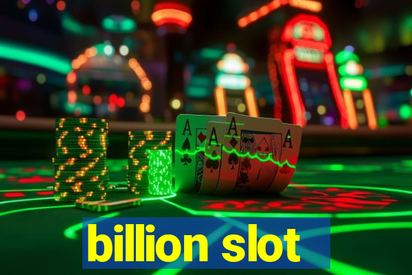 billion slot