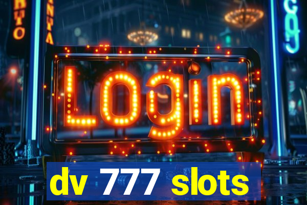 dv 777 slots