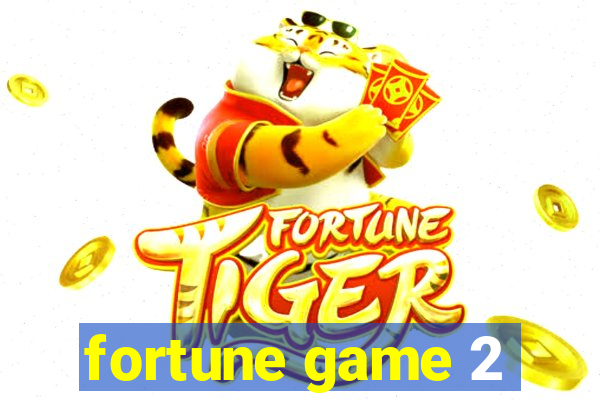 fortune game 2