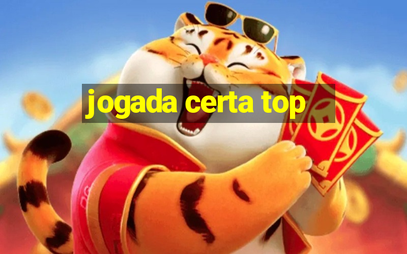 jogada certa top