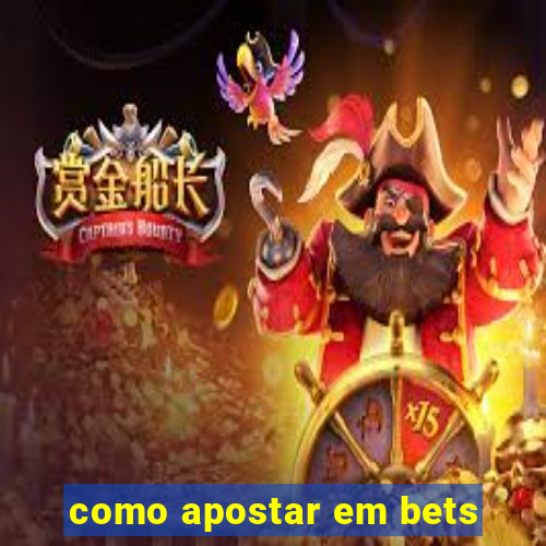 como apostar em bets