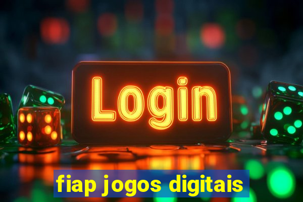 fiap jogos digitais