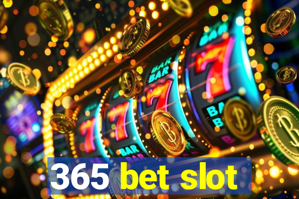 365 bet slot