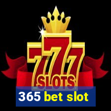 365 bet slot