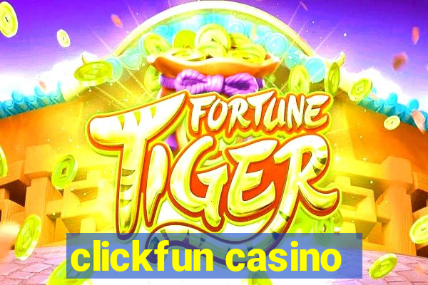 clickfun casino