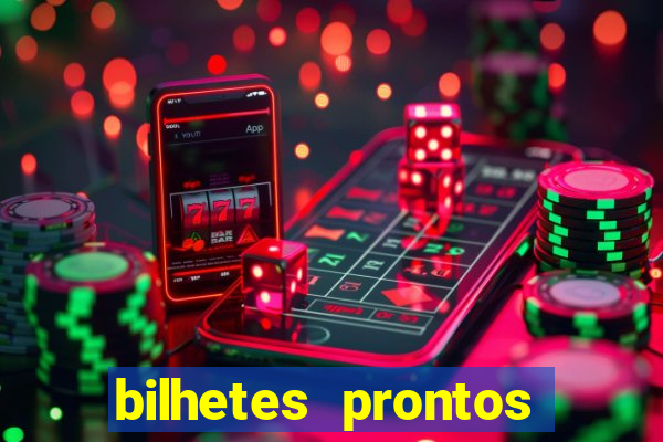 bilhetes prontos dos jogos de hoje