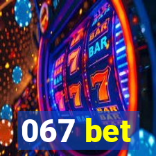 067 bet