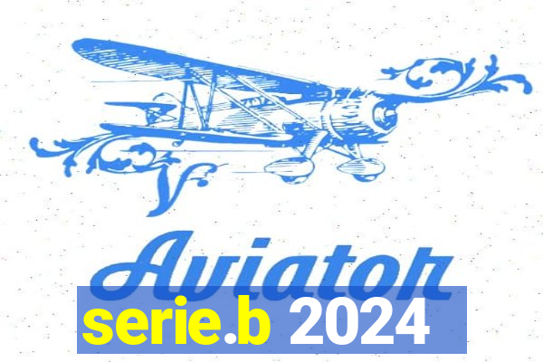 serie.b 2024