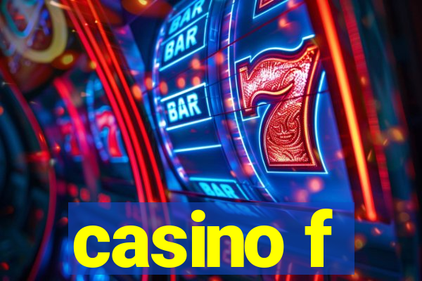 casino f