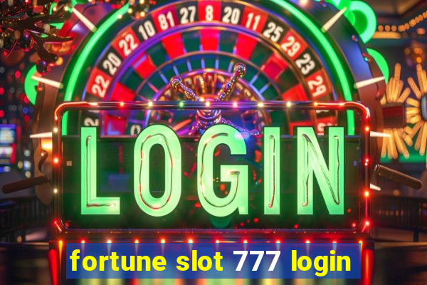 fortune slot 777 login